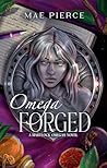 Omega Forged by Mae Pierce