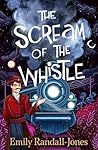 The Scream of the Whistle The Scream of the Whistle