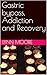 Gastric bypass, Addiction a...