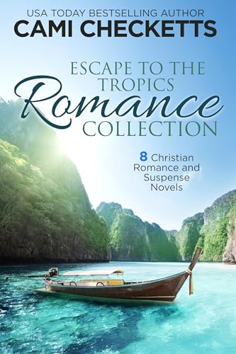 Escape to the Tropics Romance Collection: 8 Christian Romance and Suspense Novels (Kindle Edition)