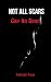 Not All Scars Can Be Seen