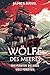 Wölfe des Meeres by James Arvil