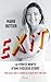 Exit - La vérité brute d'une success story. Par celle qui a v... by Marie Outtier