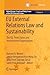 EU External Relations Law and Sustainability: The EU, Third States and International Organizations (Global Europe: Legal and Policy Issues of the EU’s External Action Book 4)