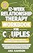 12-Week Relationship Therapy Workbook for Couples by Ava Hanson