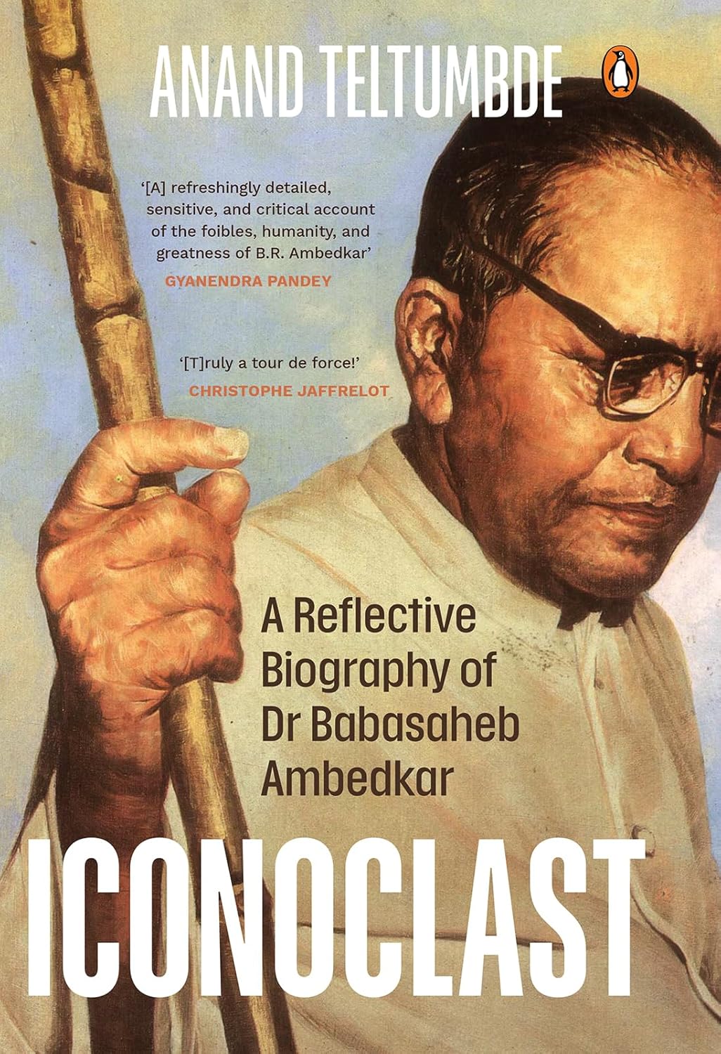 Iconoclast: A Reflective Biography of Dr Babasaheb Ambedkar (Hardcover)