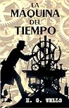 La máquina del tiempo by H.G. Wells