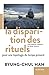 La Disparition des rituels: Pour une topologie du temps présent (French Edition)