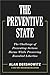 The Preventive State by Alan M. Dershowitz The Preventive State by Alan M. Dershowitz
