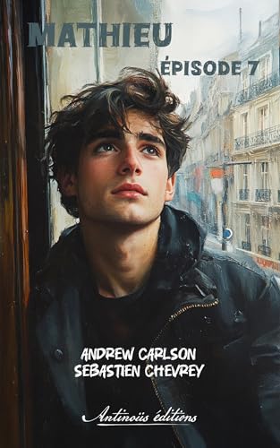 Mathieu – Épisode 7 (French Edition)