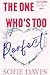 The One Who's Too Perfect: ...