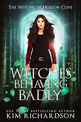 Witches Behaving Badly (The Witches of Hollow Cove Book 18)