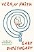 Vera, Or Faith by Gary Shteyngart
