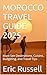 MOROCCO TRAVEL GUIDE 2025: ...