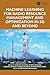 Machine Learning for Radio Resource Management and Optimization in 5G and Beyond