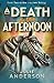 A Death in the Afternoon by Julie J. Anderson