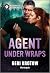 Agent Under Wraps: An Undercover FBI Suspense Romance (Cascade Confidential Book 1)
