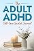 The Adult ADHD Self-Care Gu...