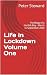 Life in Lockdown Volume One by Peter Steward