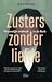 Zusters zonder liefde by Jan Stevens