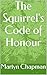 The Squirrel's Code of Honour