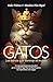 Gatos: Los felinos que domi...