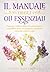 Il Manuale degli Oli Essenziali: Scopri le proprietà fisiche e psico-emotive degli oli, il loro legame energetico con i chakra, gli utilizzi cosmetici ... completo e sicuro. (Italian Edition)