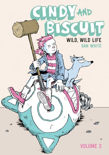 Cindy and Biscuit Vol. 2: Wild, Wild Life (Paperback)