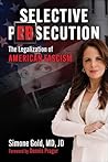 Selective Persecution: The Legalization of American Fascism