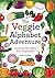 The Veggie Alphabet Adventu...