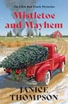Mistletoe and Mayhem by Janice  Thompson