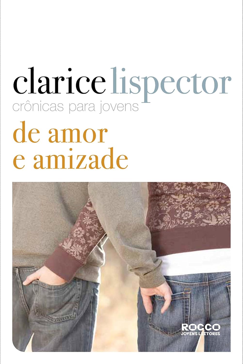 De amor e amizade (Crônicas para Jovens)