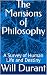 The Mansions of Philosophy by Will Durant