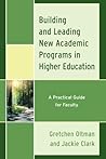 Building and Leading New Academic Programs in Higher Education