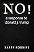 NO! : a response to donald j. trump (No Means No)