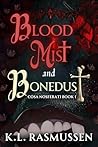 Bloodmist and Bonedust by K.L. Rasmussen