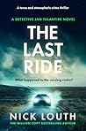 The Last Ride: A tense and atmospheric crime thriller (Detective Jan Talantire)