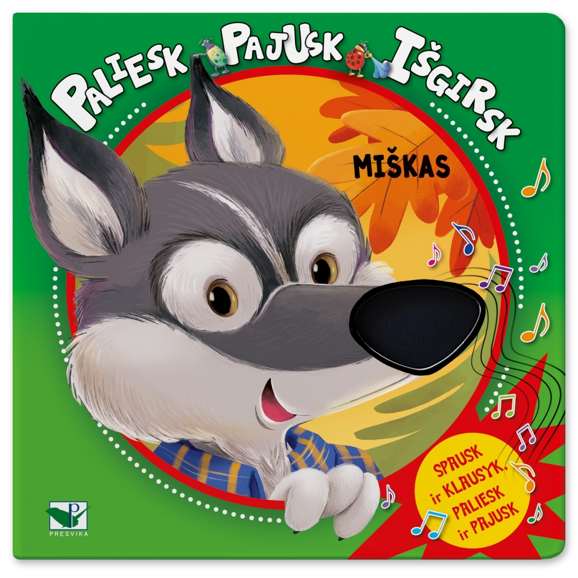 Paliesk, pajusk, išgirsk: Miškas (Hardcover)