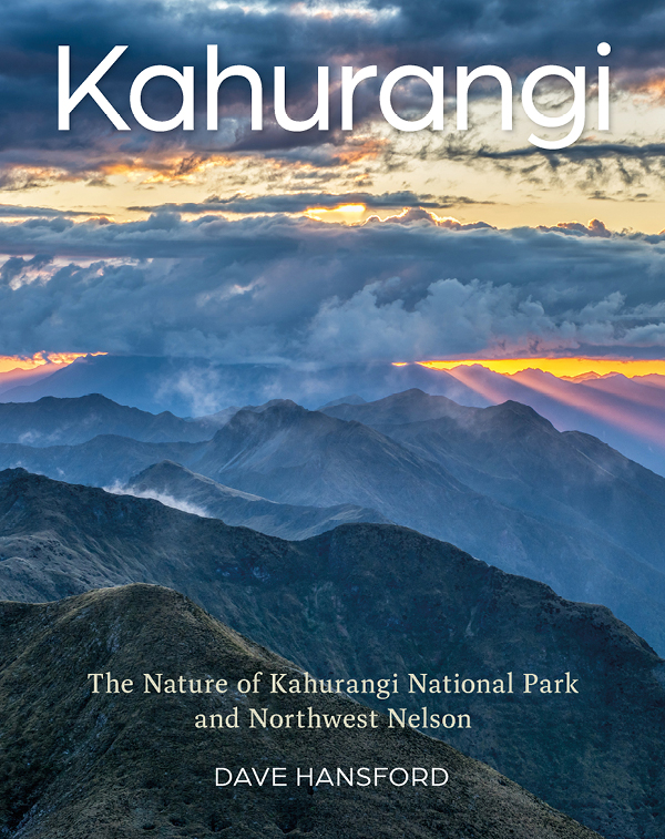 Kahurangi: The Nature of Kahurangi National Park and Northwest Nelson