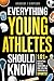 Everything Young Athletes Should Know by Andrew Simpson