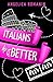 Italians do it better (Italian Edition)