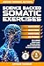 Science Backed Somatic Exer...
