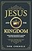 Jesus and the Kingdom: Unlo...