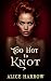 Too Hot to Knot: An Omegave...