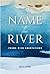 Name the River: Poems with Annotations