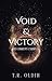 Void and Victory: The Corru...