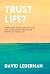 Trust Life?: Overcome the F...