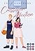 Crossover Affection: Spicy Fake Dating Sports Romance mit Starspieler der Basketball-Elite (German Edition)