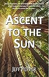 Ascent to the Sun by Jeff  Pepper