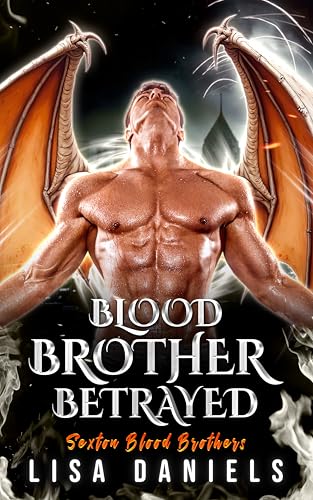 Blood Brother Betrayed (Sexton Blood Brothers)
